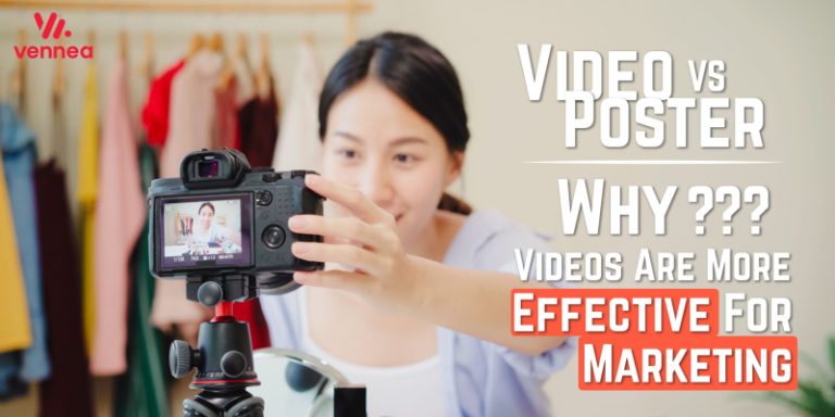 Video VS Poster: Why Videos Are More Effective For Marketing
